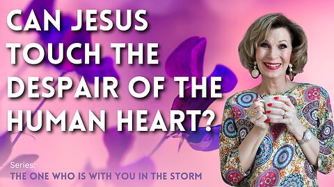 Can Jesus Touch Your Heart?