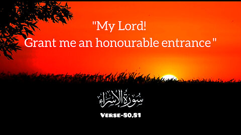 Surah Al Isra, Verse-80,81💕