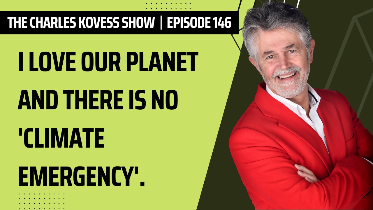 I love our planet and there is NO 'climate emergency'.