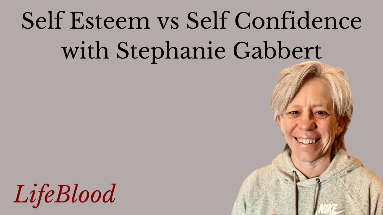 Self Esteem vs Self Confidence with Stephanie Gabbert