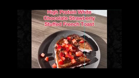 FRENCH TOAST With High Protein WHITE CHOCOLATE StRAWbErry Stiffed - Healthy LifeStyle Food #Short