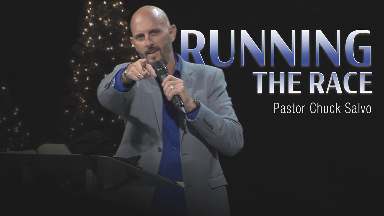 Running the Race | Pastor Chuck Salvo