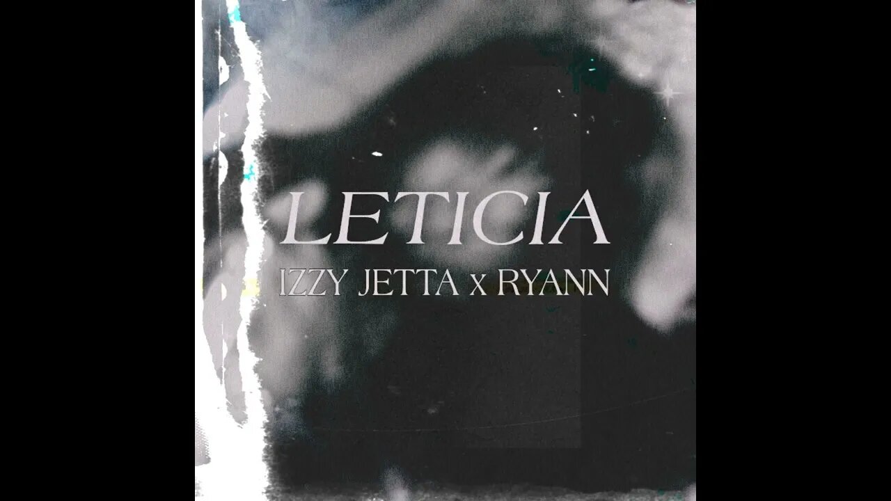 IZZY JETTA - LETICIA feat RYANN GO (IZZYMOB.COMPANY)