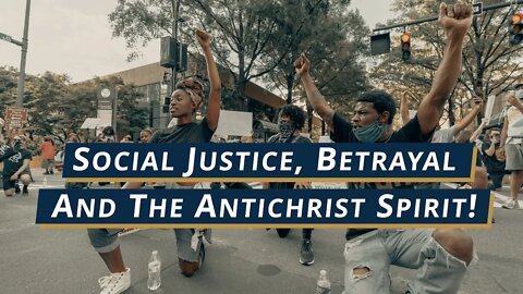 Social Justice, Betrayal And The Antichrist Spirit! - Jacob Prasch