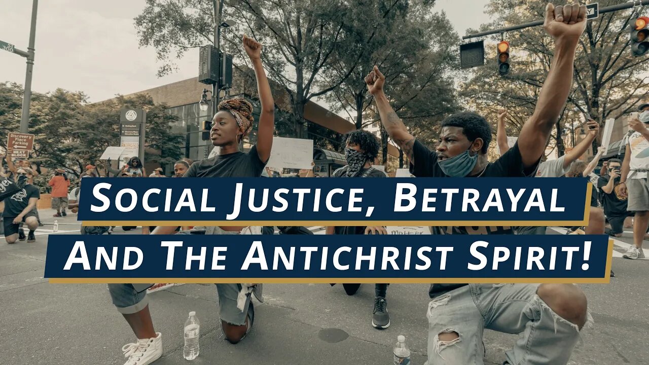 Social Justice, Betrayal And The Antichrist Spirit! - Jacob Prasch