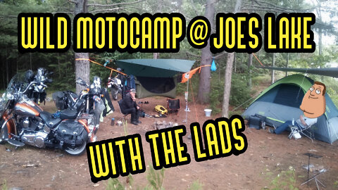 Wild Moto Camp at Joes Lake with the Lads