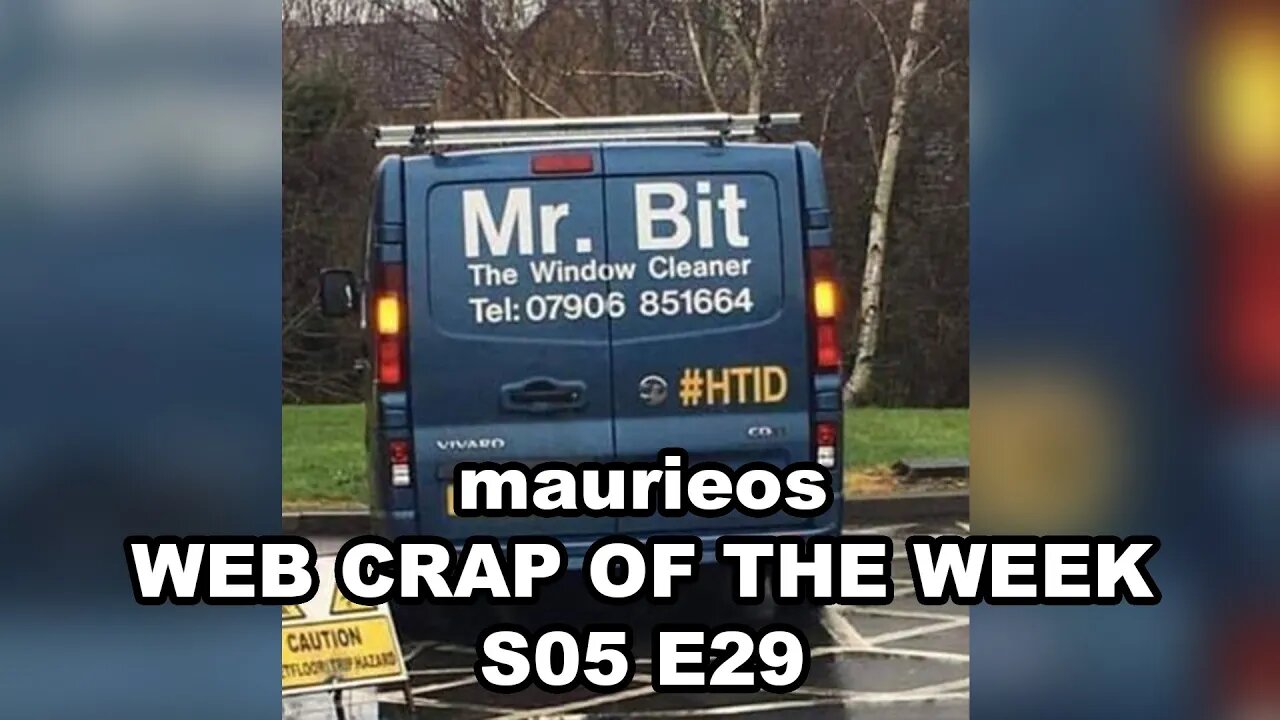 maurieos WEB CRAP OF THE WEEK S05 E29