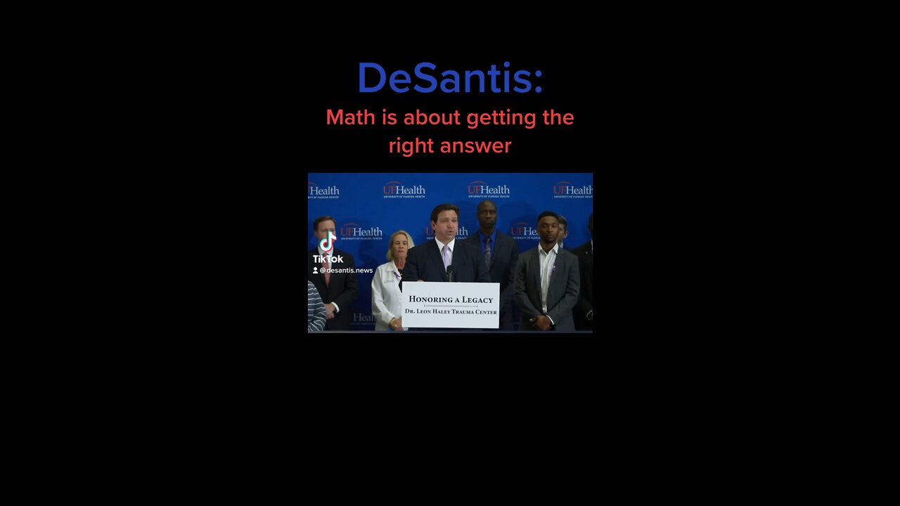 Ron DeSantis: Math is about getting the right answer