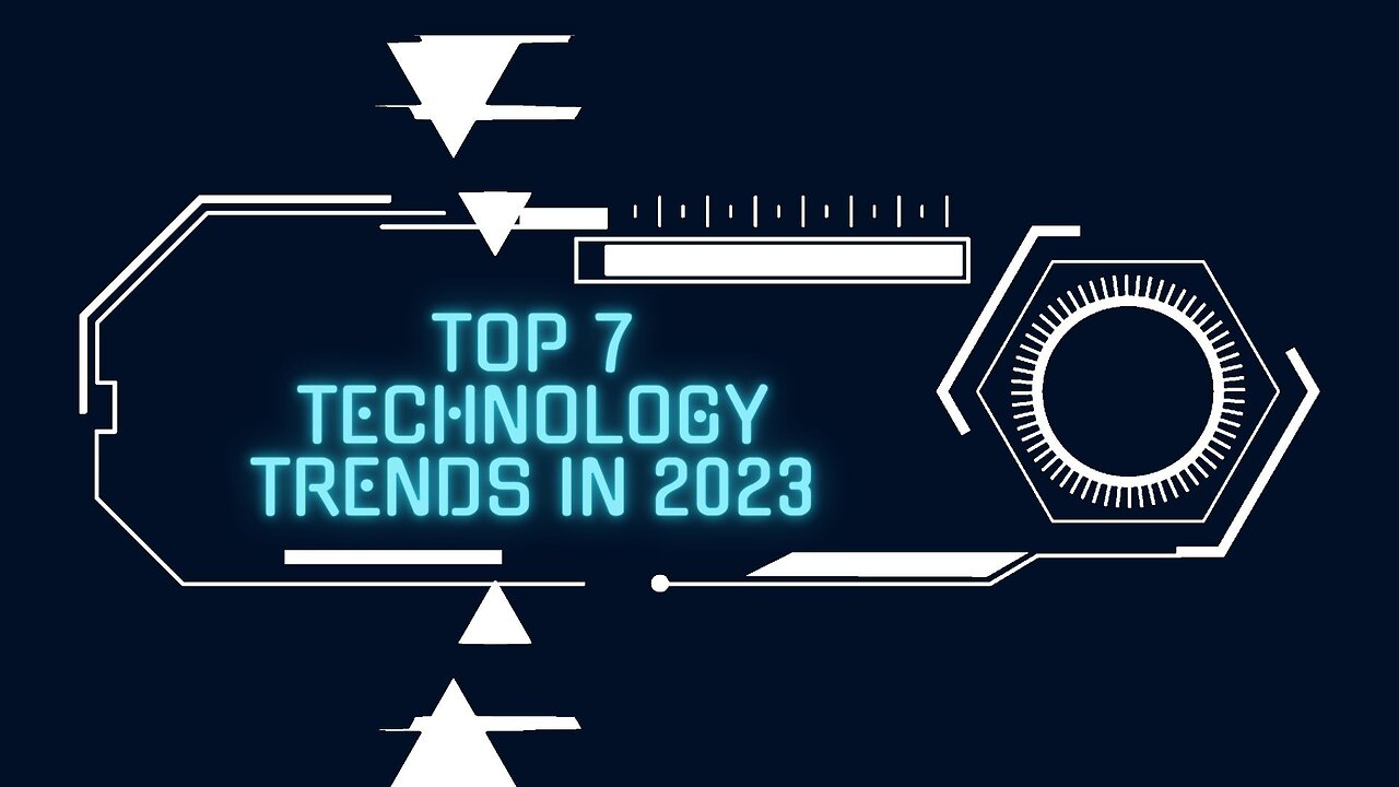 TOP 7 Technology Trends in 2023