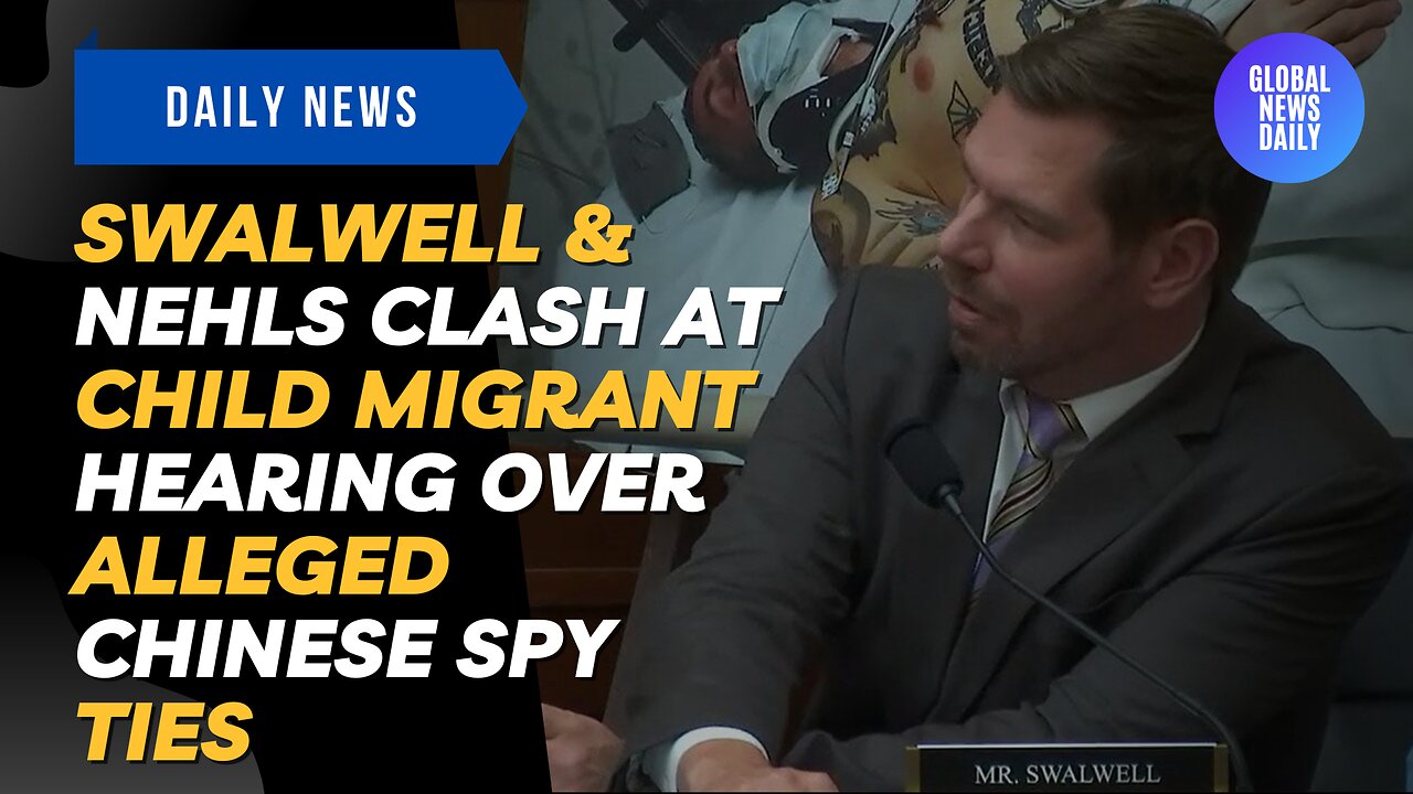 Swalwell & Nehls Clash At Child Migrant Hearing Over Alleged Chinese Spy Ties