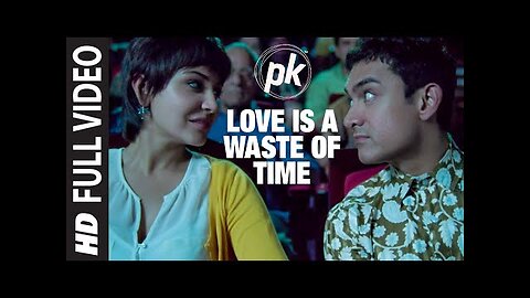 'Love is a Waste of Time' FULL VIDEO SONG - PK - Aamir Khan - Anushka Sharma - T-series