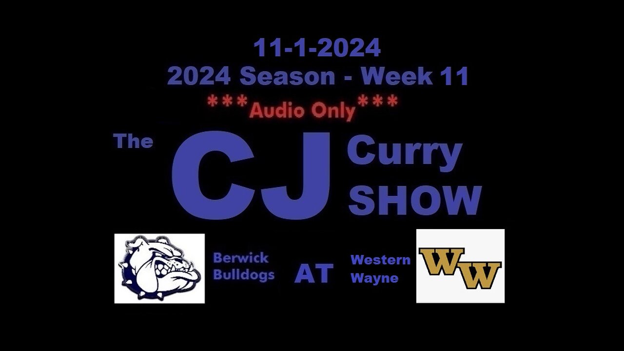 11-1-2024 - ***AUDIO ONLY*** - The CJ Curry Show - 2024 Season Week 11