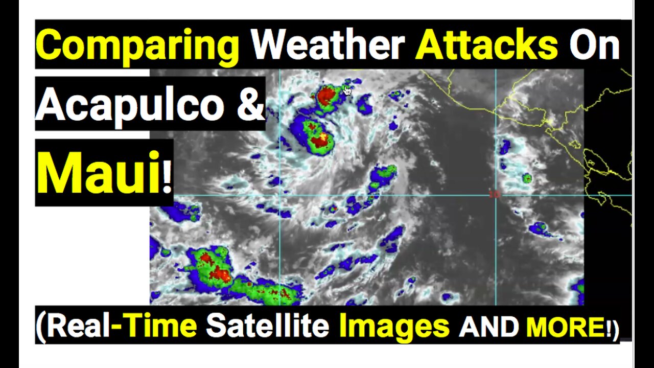 Comparing Weather Attacks On Acapulco & Maui! (Real-Time Satellite Images AND MORE!