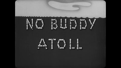 Private Snafu - E24 No Buddy Atoll (1945)