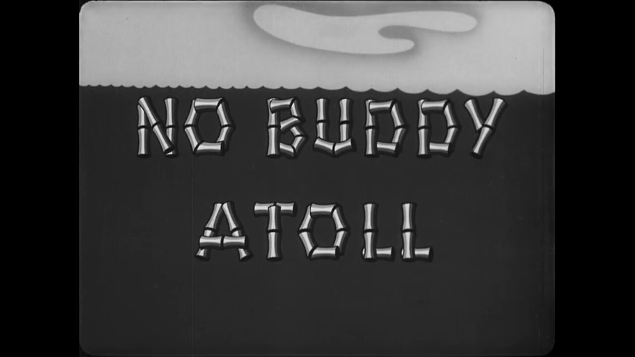 Private Snafu - E24 No Buddy Atoll (1945)