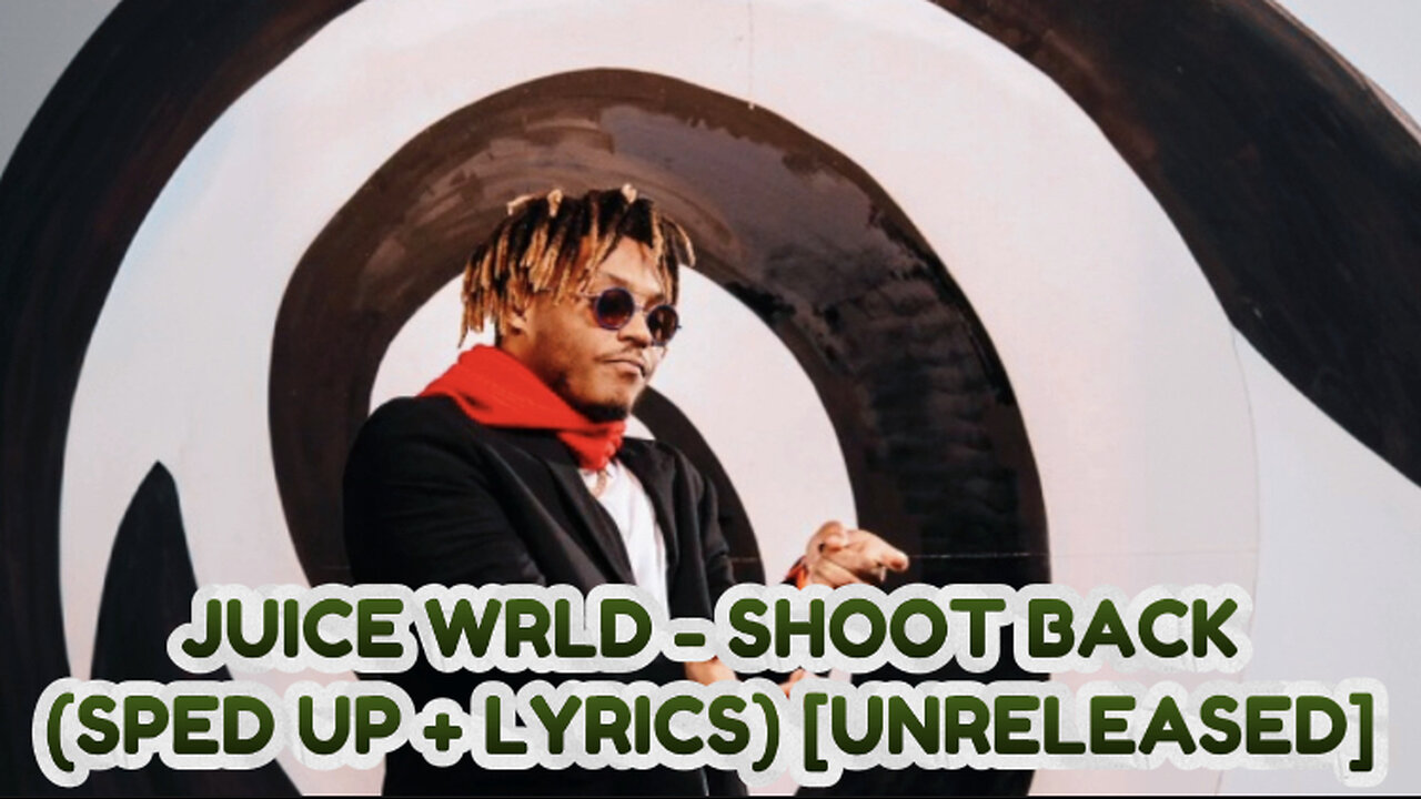 Juice WRLD - Shoot Back (Sped up + Lyrics) [Unreleased]