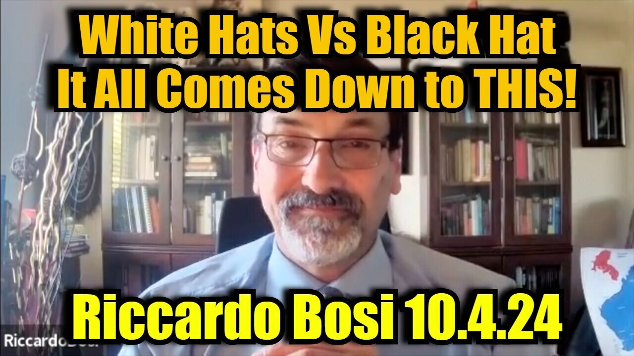 New Riccardo Bosi BIG INTEL: White Hats Vs Black Hat - It All Comes Down to THIS!