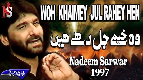 Nadeem Sarwar | Wo Khaimey Jalrahey Hain | 1997
