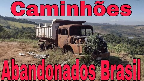 Ep.278 🚚 Caminhões Abandonados Repousando Brasil 📉 Oliveira Isaias