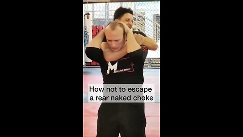 How not to escape a rear naked choke