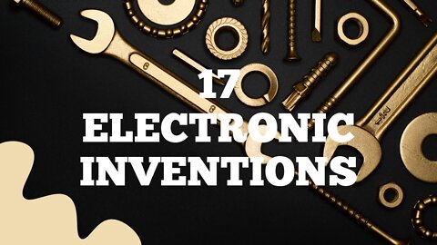 17 DIY ELECTRONIC inventions YOU can create for home