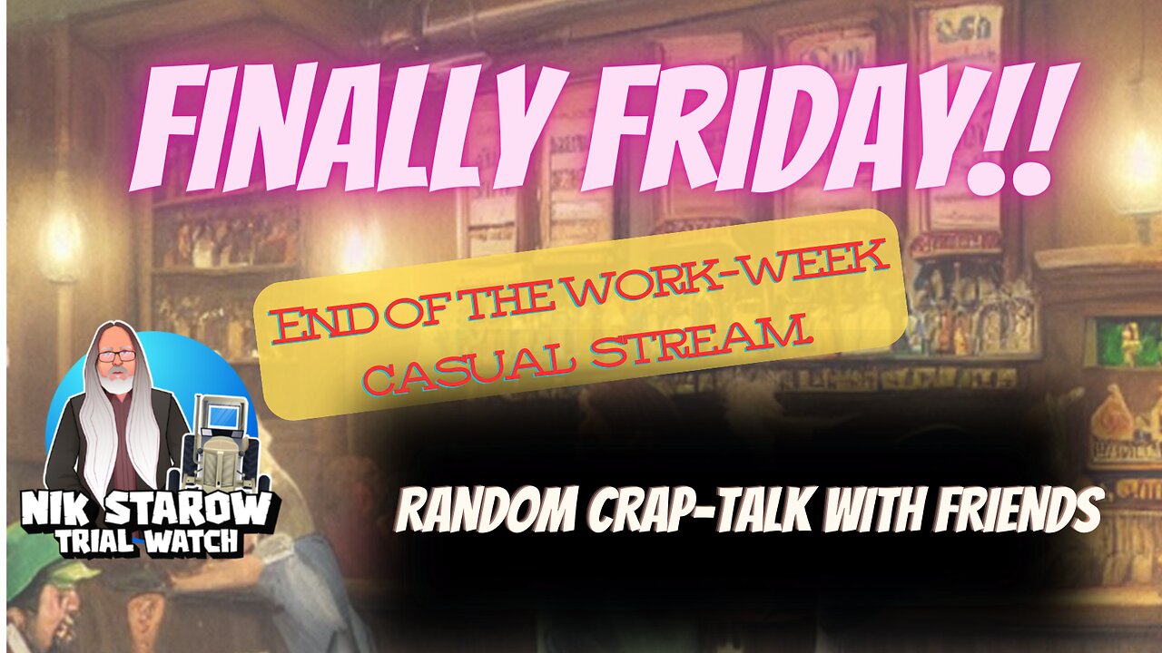 Finally Friday - End of the work week casual stream.