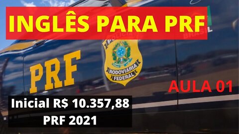 INGLÊS PRF / INGLÊS PARA PRF / INGLÊS PARA POLÍCIA RODOVIÁRIA FEDERAL / INGLÊS INICIANTE PRF AULA01.