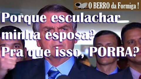 Bolsonaro fica revoltado com imprensa suja que vasculhou parentes da Michelle