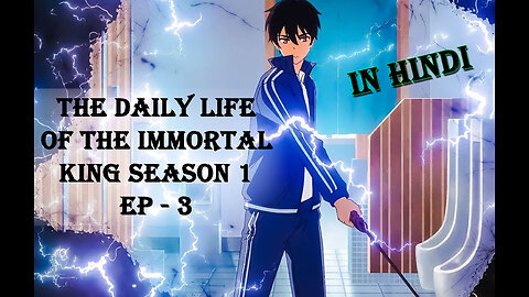 The daily life of the immortal king season 3 in hindi dubbed