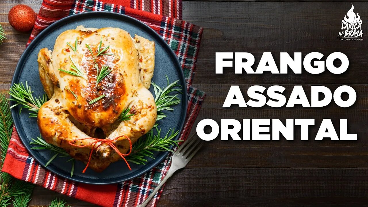 COMO FAZER FRANGO ASSADO ORIENTAL