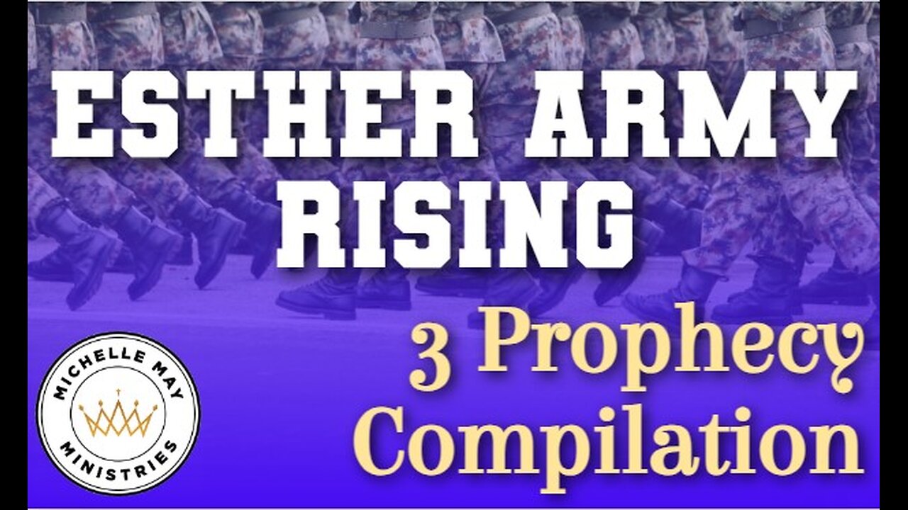 Esther Army Rising: 3 PROPHECIES