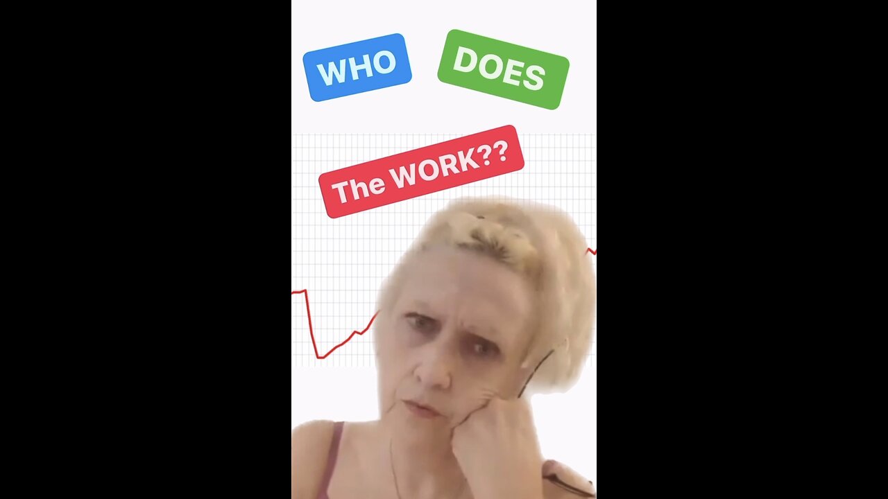 Who really does the work around here?