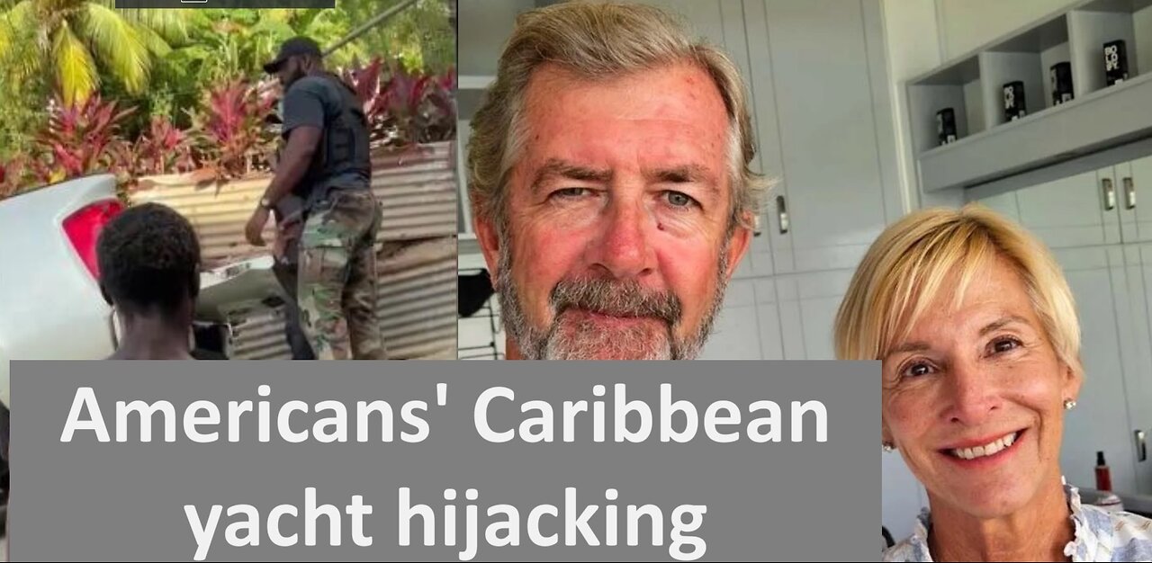 Bloodied suspect in missing Americans' Caribbean yacht hijacking tossed into truck during arrest