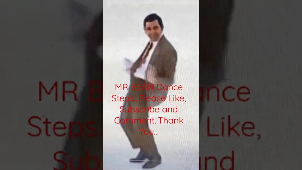 Mr Bean Dance Steps... Please Like, Subscribe and Comment