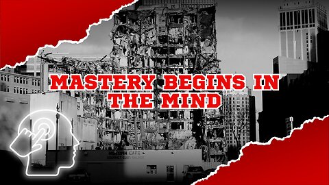 Mastery Begins in the Mind