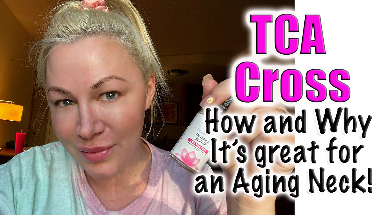 TCA Cross from the Aging Neck : How to and why! | Code Jessica10 saves you 10% off