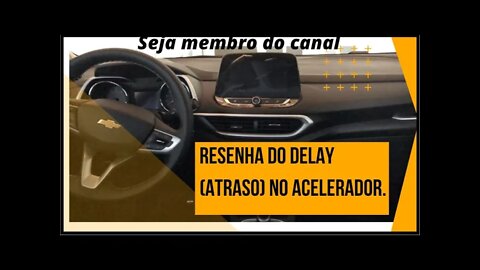 Delay (atraso) no acelerador, comentando um pouco!