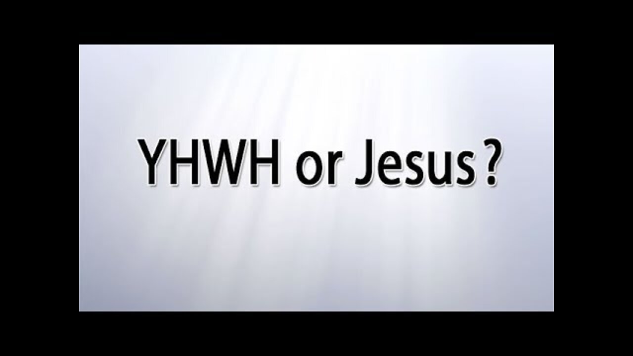 YHWH or Jesus?