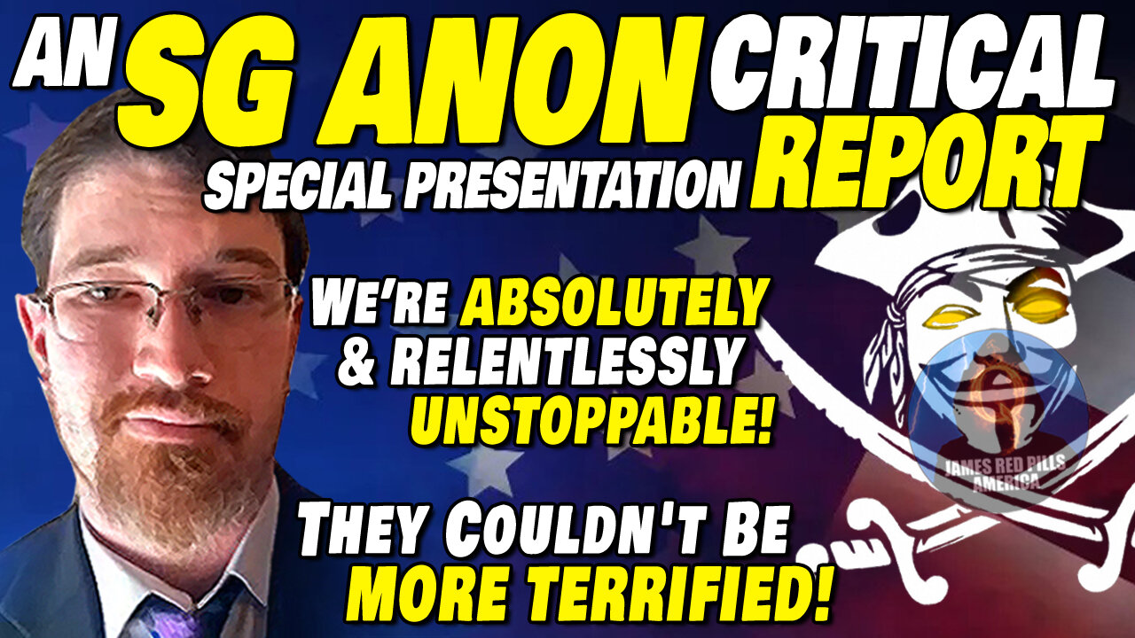 SG ANON: "We The People Are ABSOLUTELY & RELENTLESSLY UNSTOPPABLE! They Couldn't Be MORE TERRIFIED!"