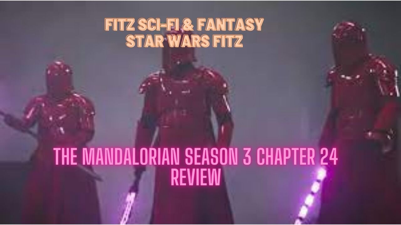 The Mandalorian Season 3 Chapter 24 Review