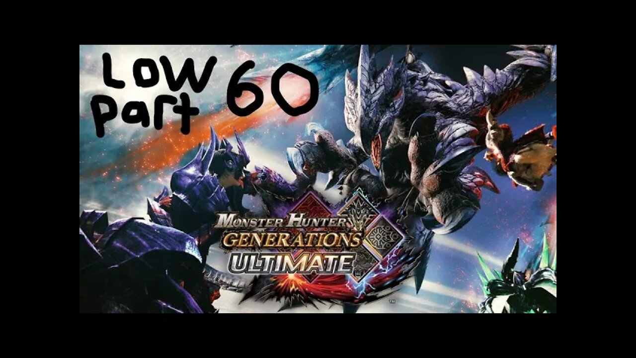 monster hunter generations ultimate low rank 60