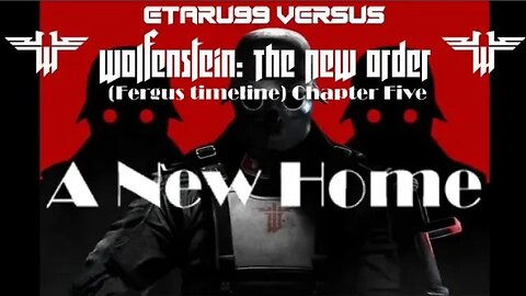 Wolfenstein: The New Order [E5] A New Home