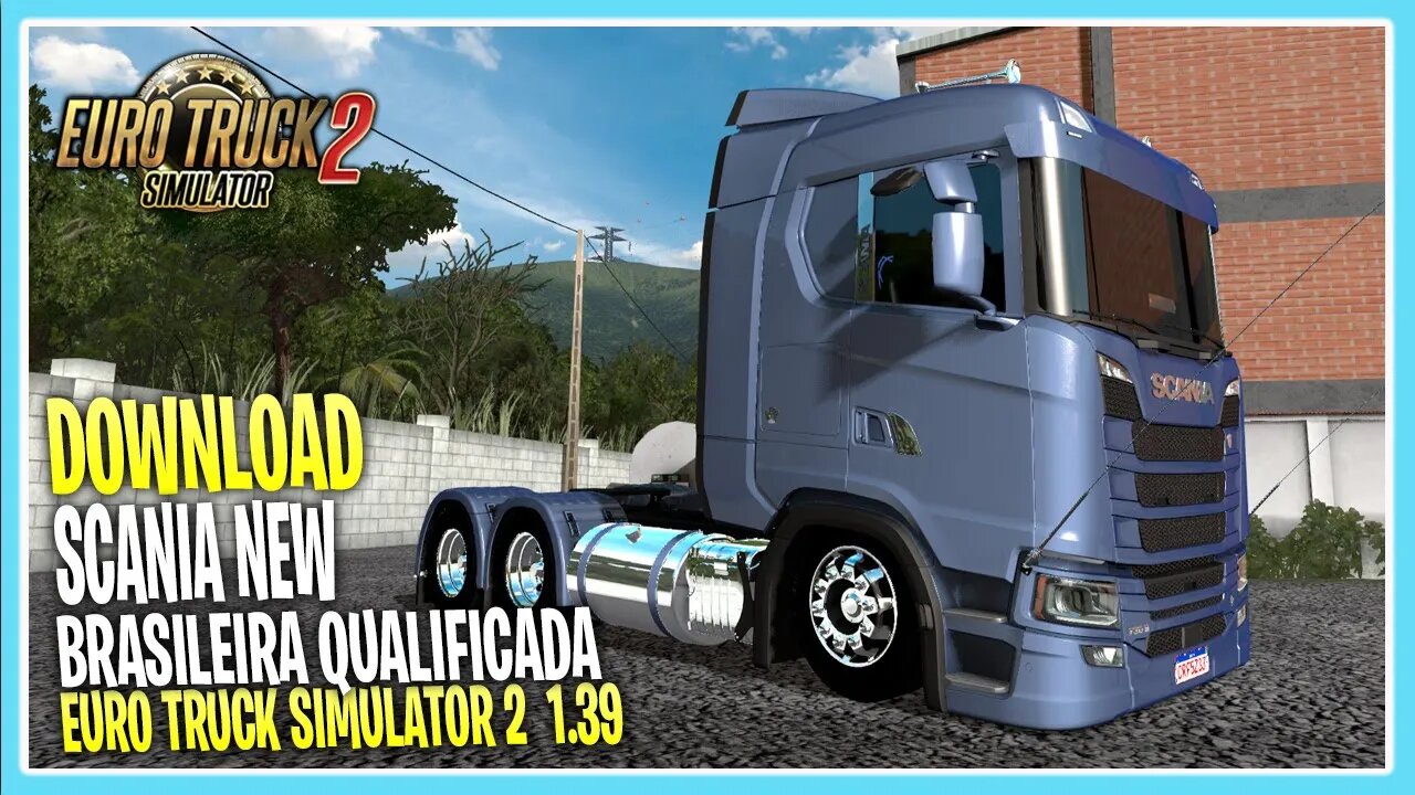 SCANIA NEW QUALIFICADA BR PARA EURO TRUCK SIMULATOR 2 1.39