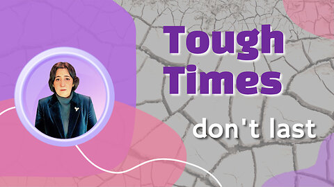 Tough Times Don't Last: Hope & Resilience