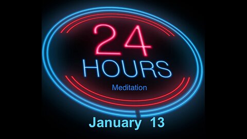 Twenty-Four Hours A Day Book– January 13 - Daily Reading - A.A. - Serenity Prayer & Meditation