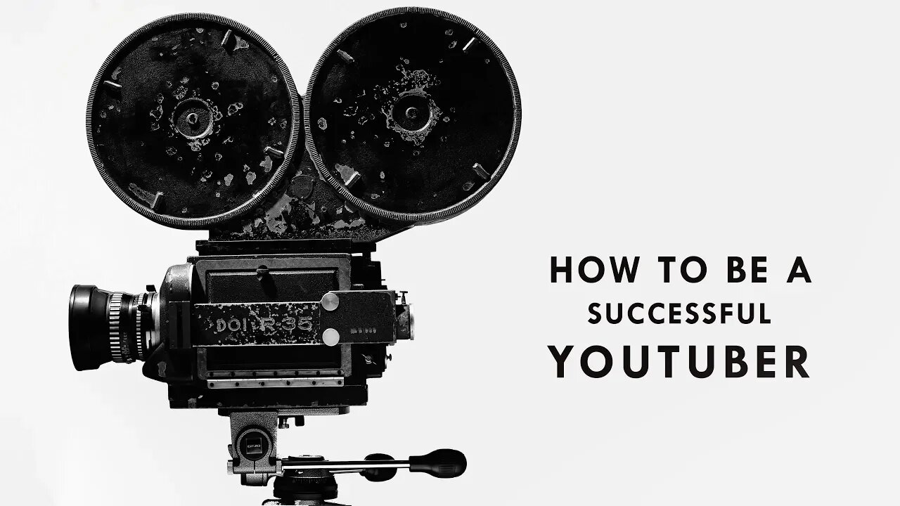 How to be a Successful YouTuber