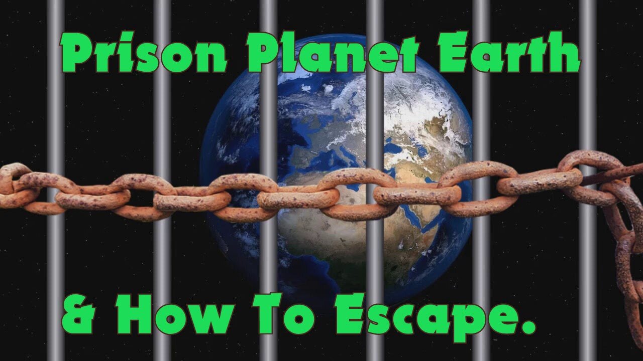 Is EARTH a PRISON (How to Escape)