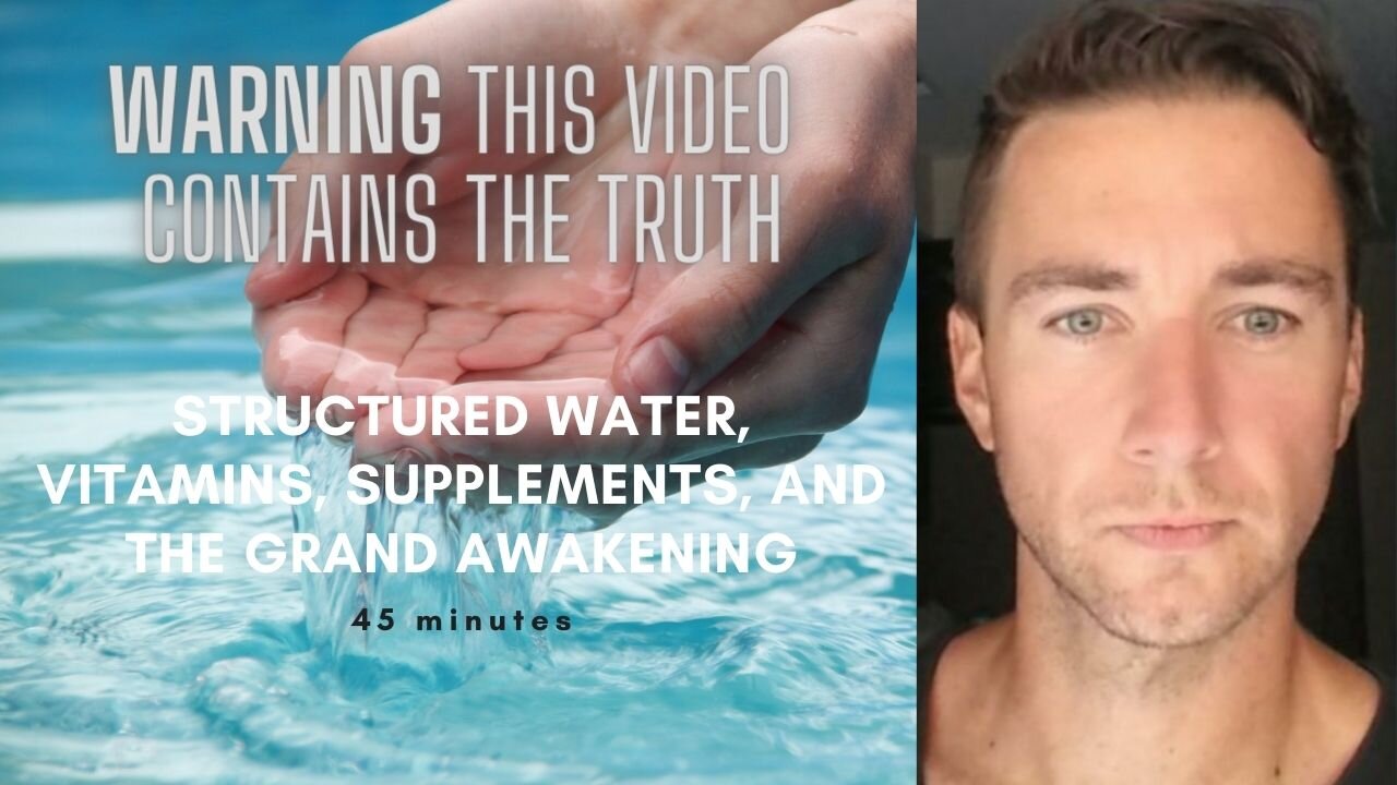 Borax, Structured water, Vitamins, Supplements, and the grand awakening