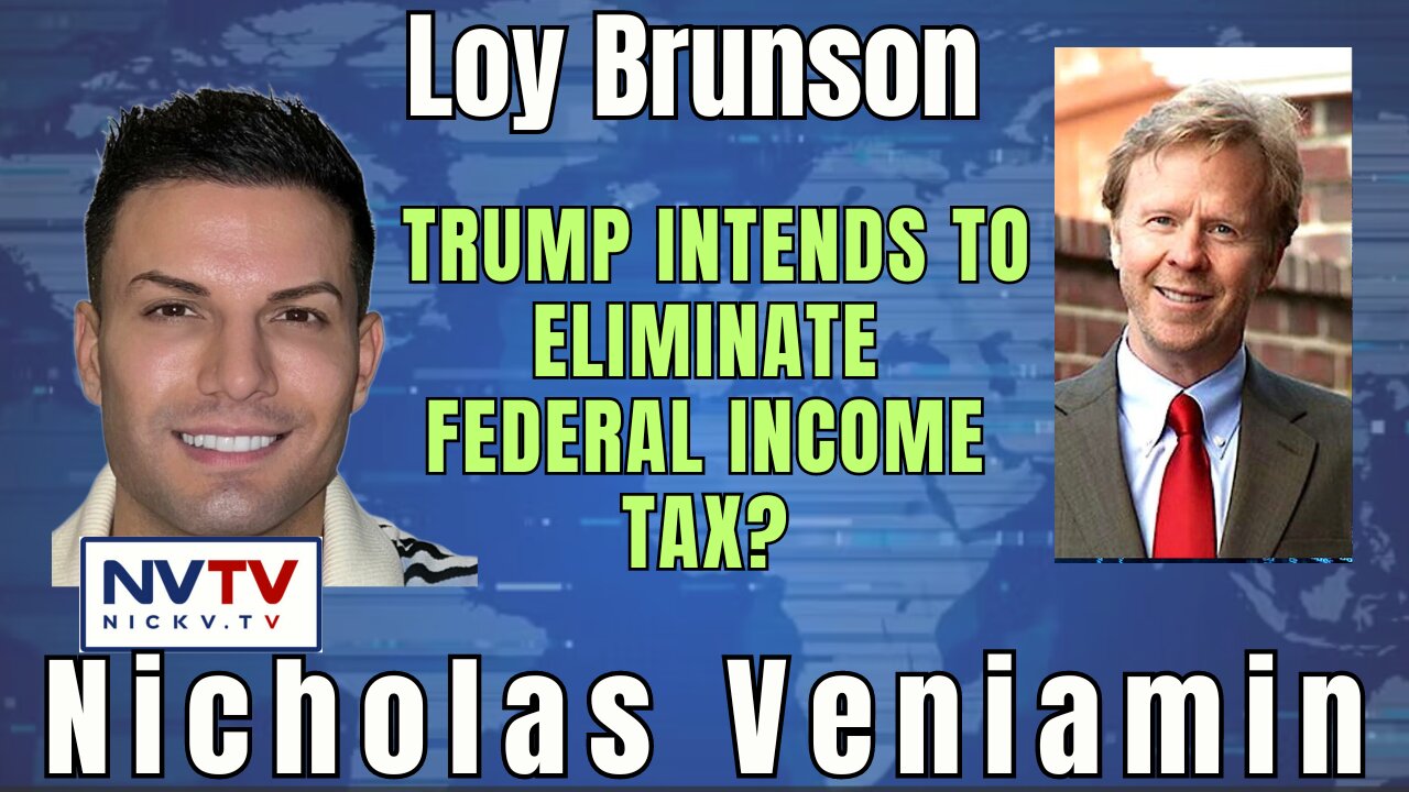 Loy Brunson and Nicholas Veniamin Talk About Will Trump Cut out the Federal Income Tax