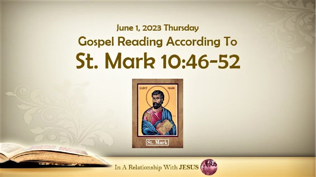 June 01 2023 Gospel Reading Mark Chapter 10 Verse 46-52